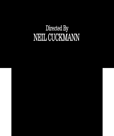 Directed by Neil Cuckmann